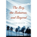 The Bog, the Bahamas, and Beyond