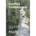 Conflict Competence: Understanding, Assessing and Improving the Ability to Deal with Conflicts