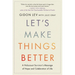 Let's Make Things Better: A Holocaust Survivor's Message of Hope and Celebration of Life
