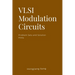VLSI Modulation Circuits -Problem Sets and Solution Hints