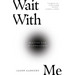 Wait with Me: Meeting God in Loneliness