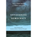 Envisioning Democracy: New Essays after Sheldon Wolin's Political Thought