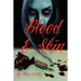 Blood and Skin