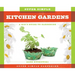 Super Simple Kitchen Gardens: A Kid's Guide to Gardening: A Kid's Guide to Gardening