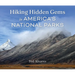 Hiking Hidden Gems in America's National Parks