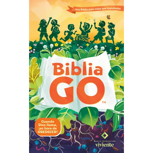 Biblia Go Para Niños Ntv (Tapa Rústica): Una Biblia Para Niños Que Transforma