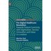 The Digital Healthcare Revolution: Towards Patient Centricity with Digitization, Service Innovation and Value Co-Creation