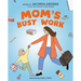 Mom's Busy Work