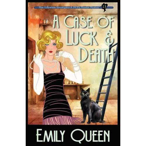 A Case of Luck & Death: A 1920's Murder Mystery