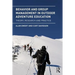 Behavior and Group Management in Outdoor Adventure Education: Theory, Research and Practice
