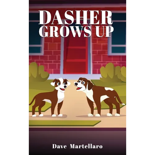 Dasher Grows Up