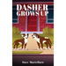 Dasher Grows Up