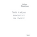 Petit Lexique Amoureux Du Theatre