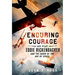 Enduring Courage: Ace Pilot Eddie Rickenbacker and the Dawn of th