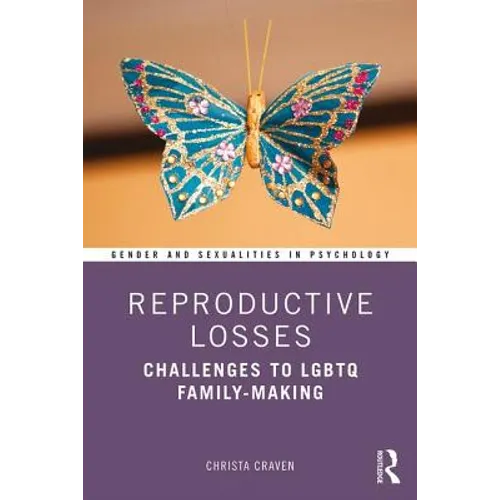 Reproductive Losses: Challenges to LGBTQ Family-Making