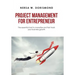 Project Management for Entrepreneur: The Essential Tool to Monetize and Fast Track Your Business Growth