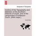 Outline of the Topography and Statistics of the Southern Districts of Oud'h, and of the cantonment of Sultanpur-Oud'h. [With maps.]