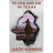 To Live and Die in Texas