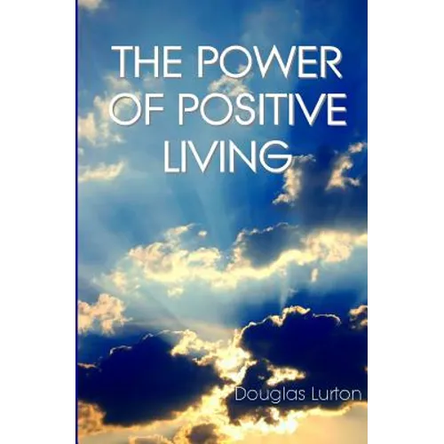The Power Of Positive Living