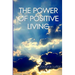 The Power Of Positive Living