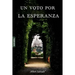 Un Voto Por La Esperanza