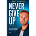Never Give Up: How to beat depression with confidence, goals, and thinking. Becoming an awesome human being