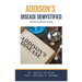 Addison's Disease Demystified Doctors Secret Guide