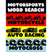 Motorcycle Auto Racing Motocross: Motor Sports Word Search Finder Activity Puzzle Game Book Large Print Size Car Dirt Bike Helmet Theme Design Soft Co