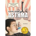 A Kid's Guide to Asthma