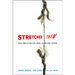 Stretched Thin