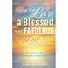How to Live a Blessed and Fabulous Life: Daily Declarations for a Blessed and Fabulous Life