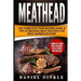 Meathead: The Complete Year-Round Guide & Top 25 Smoking Meat Recipes For Best Barbecue Ever + Bonus 10 Must-Try Bbq Sauces