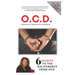O.C.D.: Obsessive Compulsive Disorder: 6 Secrets To The Deliverance From O.C.D.