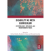 Disability as Meta Curriculum: Epistemologies, Ontologies, and Transformative Praxis