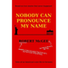 Nobody Can Pronounce My Name: An American's New Life in Germany