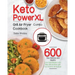 Keto PowerXL Grill Air Fryer Combo Cookbook: 600-Day Delicious and Healthy Low-Carbs Recipes to Fry, Bake, Grill, and Roast with Your PowerXL Grill Ai