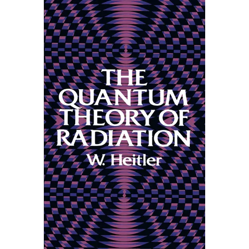 The Quantum Theory of Radiation: Third Edition