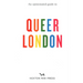 An Opinionated Guide to Queer London