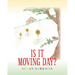 Is It Moving Day?