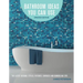 Bathroom Ideas You Can Use, Updated Edition: The Latest Designs, Styles, Fixtures, Surfaces and Remodeling Tips