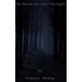 The Woods Are Dark This Night