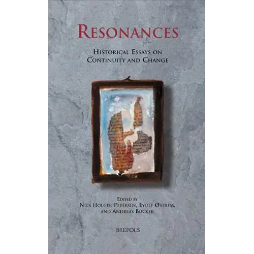 Resonances: Historical Essays on Continuity and Change