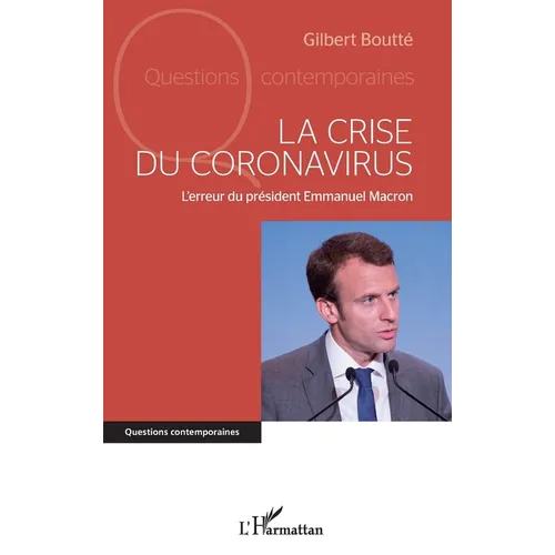 La crise du coronavirus: L'erreur du président Emmanuel Macron