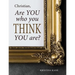 Christian, Are You Who You Think You Are?