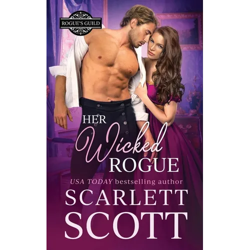 Her Wicked Rogue: A Forbidden Royal Regency Romance