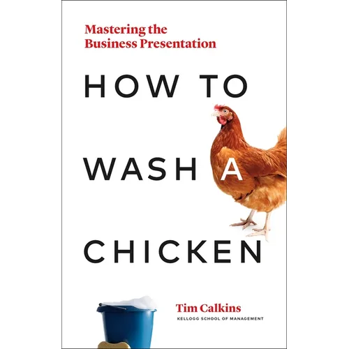 How to Wash a Chicken: Mastering the Business Presentation