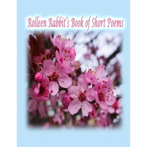 Rolleen Rabbit's Book of Short Poems