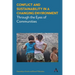 Conflict and Sustainability in a Changing Environment: Through the Eyes of Communities