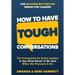 How to Have Tough Conversations: The Framework for Great Leaders to Say What Needs to Be Said When the Pressure Is On