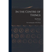 In the Centre of Things: the Autobiography of Paul Einzig
